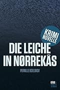 Die Leiche in Nørrekås: – eine Kurzkrimi aus Bornholm