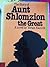 The story of Aunt Shlomzion the great