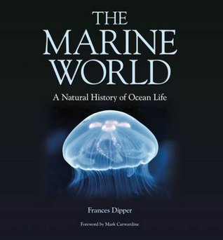 The Marine World: A Natural History of Ocean Life (Wild Nature Press)