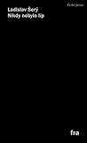 Nikdy nebylo líp