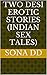 Two desi erotic stories by sona dd