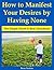 How to Manifest Your Desires by Having None: The Simple Secret to Real Abundance