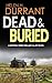 Dead & Buried (Calladine & Bayliss, #5)