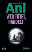 Wer tötet, handelt