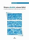 Vivere Alcalini, ...