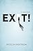 Exit!