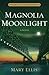 Magnolia Moonlight (Secrets of the South Mysteries Book 3)