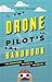 The Drone Pilot's Handbook