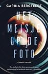 Het meisje op de foto by Carina Bergfeldt