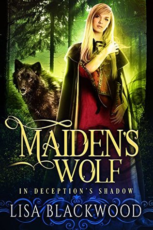 Maiden's Wolf (In Deception's Shadow, #3)