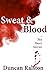 Sweat & Blood: Six Short Stories