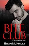 Bite Club by Brian McKinley