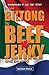 From Biltong To Beef Jerky ...