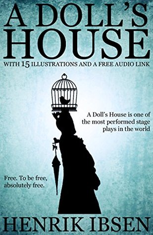 A Doll's House: With 15 Illustrations and a Free Audio Link.