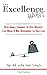 The Excellence Habit: How Small Changes In Our Mindset Can Make A Big Difference In Our Lives