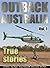 Outback Australia: True Sto...