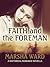 Faith and the Foreman: A Historical Romance Novella