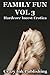 Family Fun Vol 3: Hardcore Incest Erotica