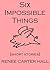 Six Impossible Things