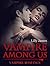 Vampire Among Us: (Vampire Romance, Fiction Collection, Romance)