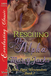Rescuing the Alpha (New Luna Werewolves, #7)
