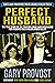 Perfect Husband: The True S...