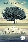Be Still the Water
