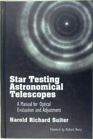 Star Testing Astronomical Telescopes: A Manual for Optical Evaluation and Adjustment