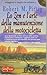 Lo zen e l'arte della manutenzione della motocicletta by Robert M. Pirsig Lo zen e l'arte della manutenzione della motocicletta by Robert M. Pirsig