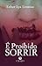 É Proibido Sorrir