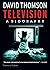 Television: A Biography