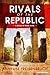 Rivals of the Republic (Blood of Rome, #1)