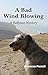 A Bad Wind Blowing: A Bally...