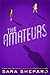 The Amateurs by Sara Shepard