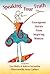Speaking Your Truth by Lisa Shultz
