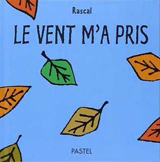 Le vent m'a pris (Hardcover)