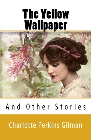 The Yellow Wallpaper and Other Stories (Paperback)