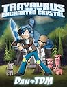 Trayaurus and the Enchanted Crystal by Dan Middleton