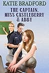 The Captain, Miss Castleberry & Abby