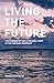 Living the Future: The King...