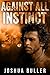 Against All Instinct