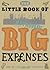 The Little Book of Big Expenses: How to Live the MP Lifestyle