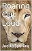 Roaring Out Loud
