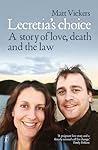 Lecretia's Choice: A Story of Love, Death and the Law