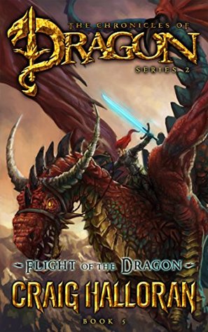 Flight of the Dragon (The Chronicles of Dragon: Tail of the Dragon, #5)