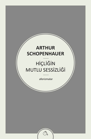 Hiçliğin Mutlu Sessizliği - Aforizmalar (Paperback)