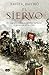 El siervo (Spanish Edition)