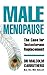 Male Menopause by Malcolm Carruthers