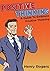 Positive Thinking: A Guide To Embrace Positive Thinking: Positive Thinking Everyday (Positive Thinking Series Book 1)