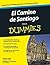 El camino de Santiago para Dummies (Spanish Edition)